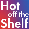 Hot off the Shelf Blog Logo